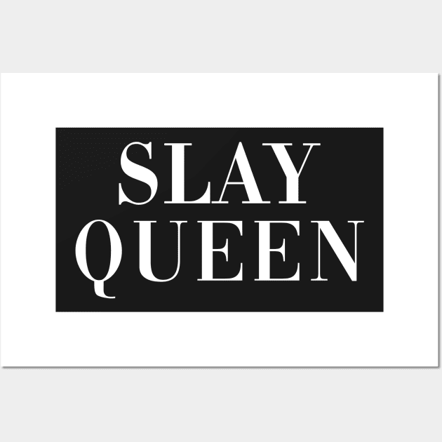 Slay Queen Wall Art by CityNoir